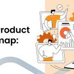 The Anti-Product Roadmap: A Thoughtful Approach to Feature Streamlining - Feature Image